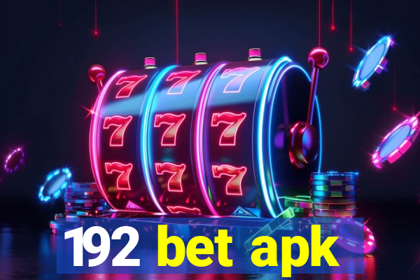 192 bet apk